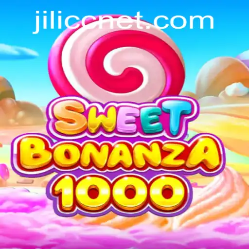 Exploring the Excitement of SweetBonanza1000 with Jilicc